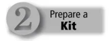 Step 2 Prepare A Kit